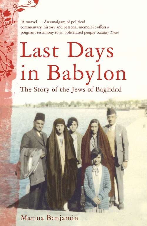 Book cover of Last Days in Babylon: The Story of the Jews of Baghdad