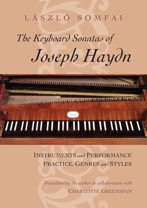 Book cover of The Keyboard Sonatas of Joseph Haydn: Instruments and Performance Practice, Genres and Styles