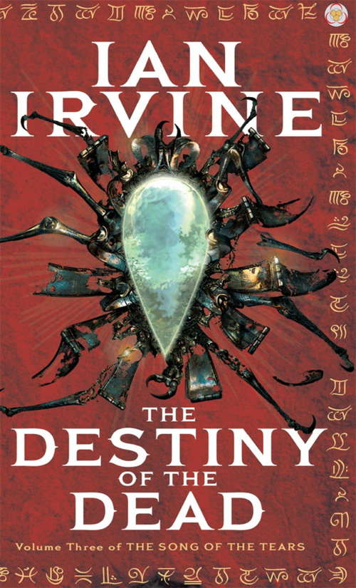 Book cover of The Destiny Of The Dead: The Song of the Tears, Volume Three (A Three Worlds Novel) (The Song of the Tears #3)