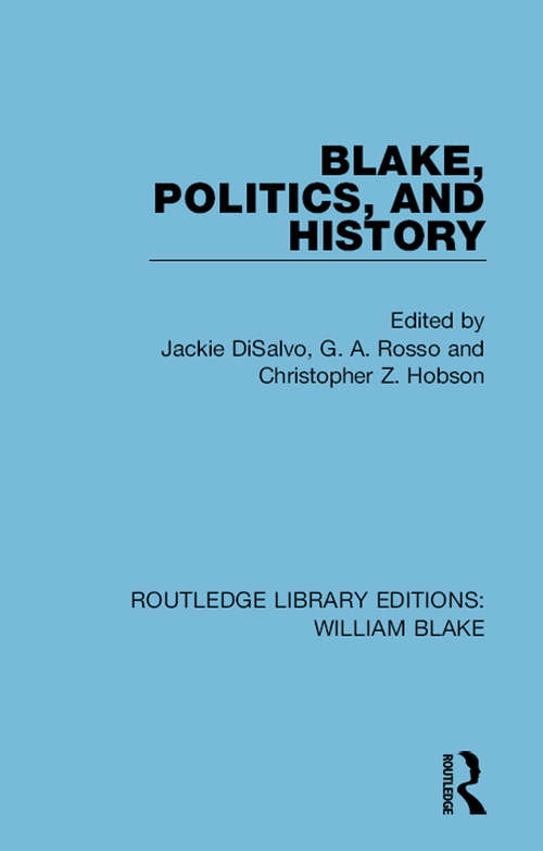 Book cover of Blake, Politics, and History (Routledge Library Editions: William Blake)