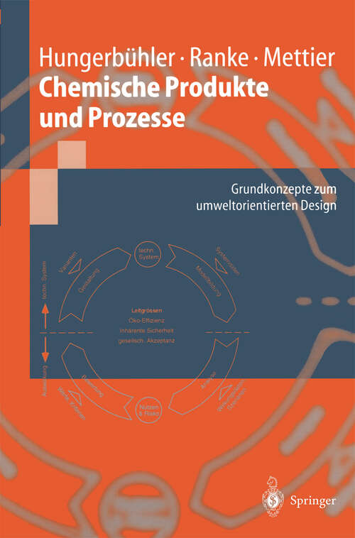 Book cover of Chemische Produkte und Prozesse: Grundkonzepte zum umweltorientierten Design (1999)