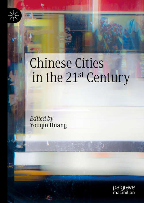 Book cover of Chinese Cities in the 21st Century (1st ed. 2020)