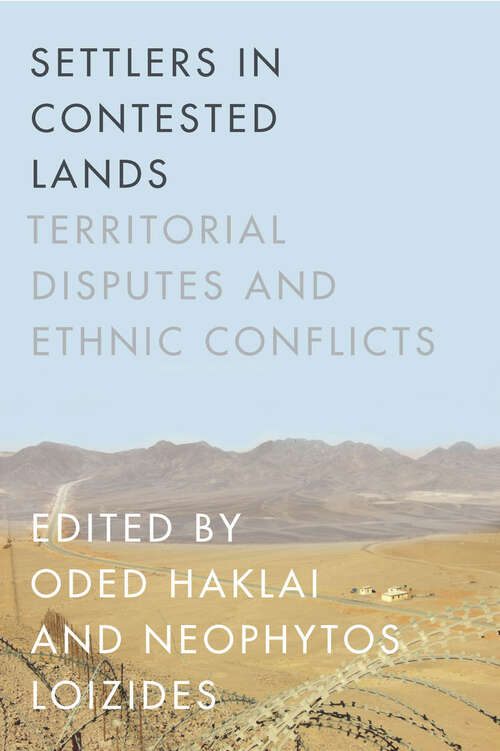 Book cover of Settlers in Contested Lands: Territorial Disputes and Ethnic Conflicts