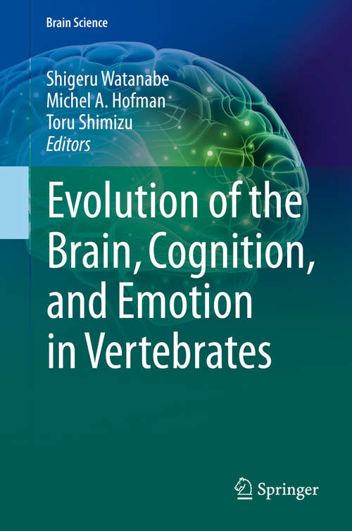 Book cover of Evolution of the Brain, Cognition, and Emotion in Vertebrates (1st ed. 2017) (Brain Science)