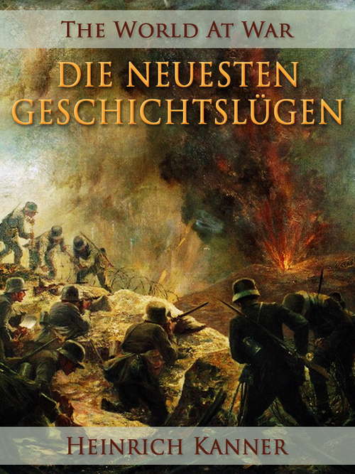 Book cover of Die neuesten Geschichtslügen (The World At War)