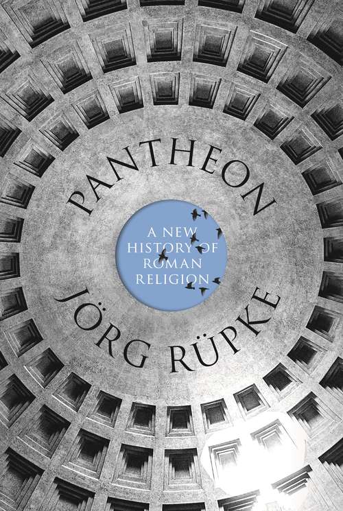 Book cover of Pantheon: A New History of Roman Religion