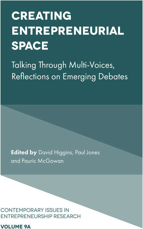 Book cover of Creating Entrepreneurial Space: Talking Through Multi-Voices, Reflections on Emerging Debates (Contemporary Issues in Entrepreneurship Research: 9A)