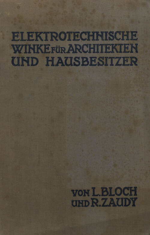 Book cover of Elektrotechnische Winke für Architekten und Hausbesitzer (1911)