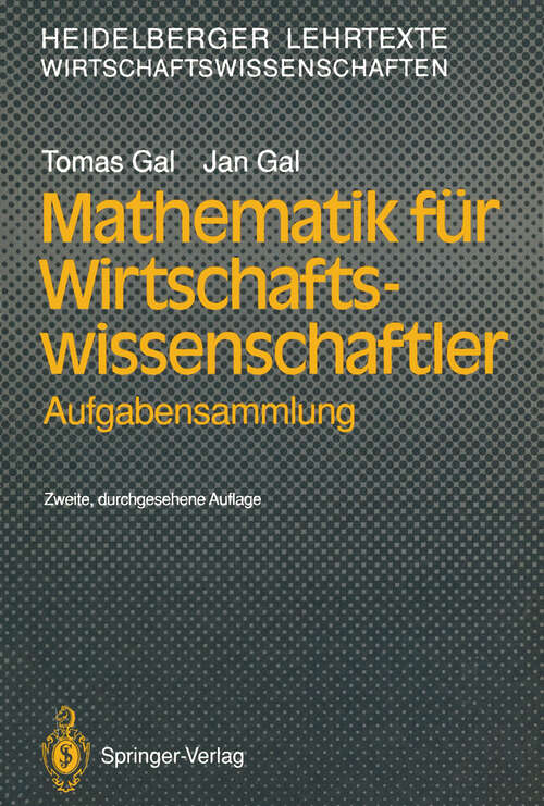 Book cover of Mathematik für Wirtschaftswissenschaftler: Aufgabensammlung (2. Aufl. 1991) (Heidelberger Lehrtexte Wirtschaftswissenschaften)