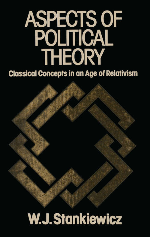 Book cover of Aspects of Political Theory: Classical Concepts in an Age of Relativism