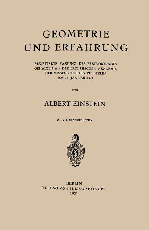 Book cover of Geometrie und Erfahrung: Erweiterte Fassung des Festvortrages Gehalten an der Preussischen Akademie der Wissenschaften zu Berlin am 27. Januar 1921 (1921)
