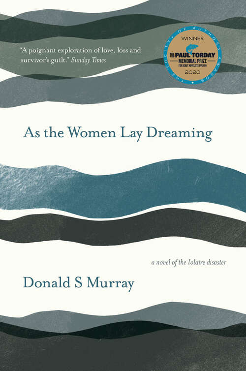 Book cover of As the Women Lay Dreaming: A Novel Of The Iolaire Disaster