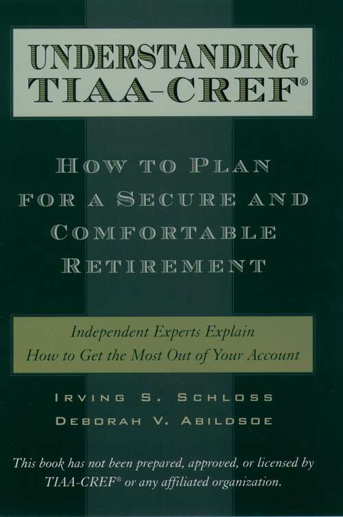 Book cover of Understanding TIAA-CREF: How to Plan for a Secure and Comfortable Retirement
