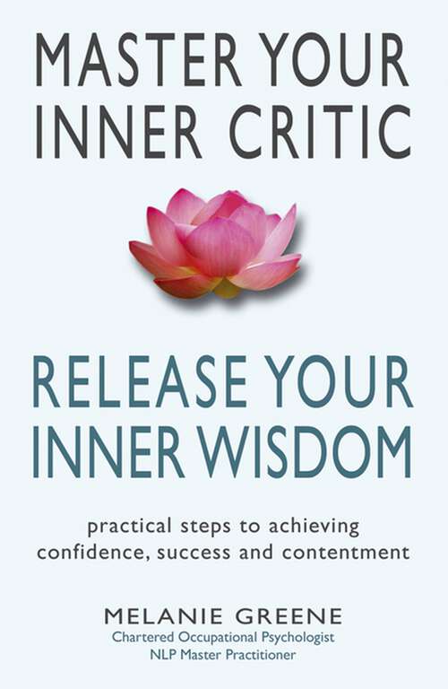 Book cover of Master Your Inner Critic: Release Your Inner Wisdom