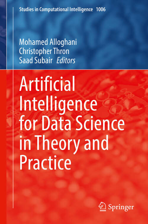 Book cover of Artificial Intelligence for Data Science in Theory and Practice (1st ed. 2022) (Studies in Computational Intelligence #1006)