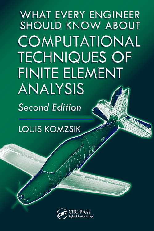 Book cover of What Every Engineer Should Know about Computational Techniques of Finite Element Analysis (2)