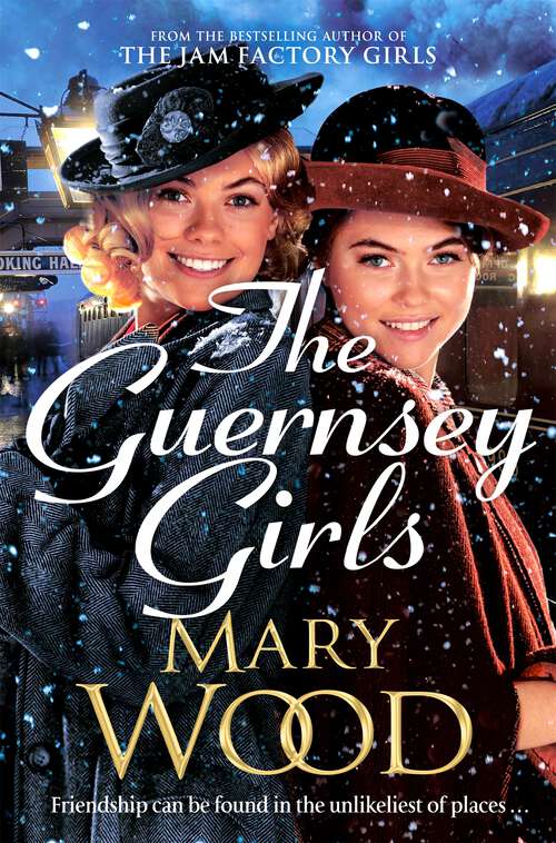 Book cover of The Guernsey Girls: A heartwarming historical novel from the bestselling author of The Jam Factory Girls (The Guernsey Girls #1)