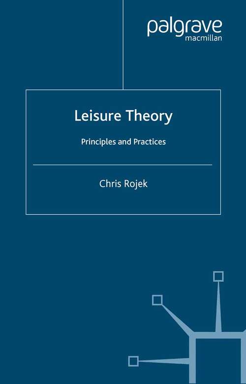 Book cover of Leisure Theory: Principles and Practice (2005)