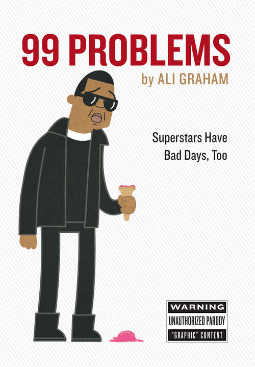 Book cover of 99 Problems: Superstars Have Bad Days, Too