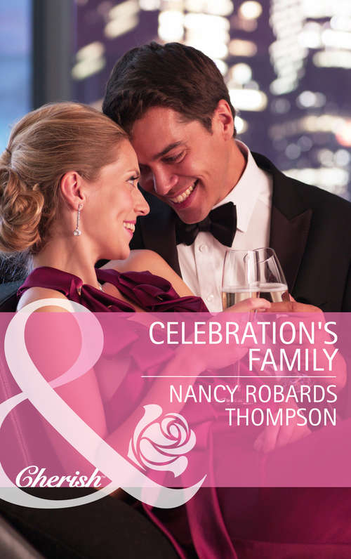 Book cover of Celebration's Family: A House Full Of Fortunes! A Camden Family Wedding Celebration's Baby (ePub First edition) (Celebrations, Inc. #5)