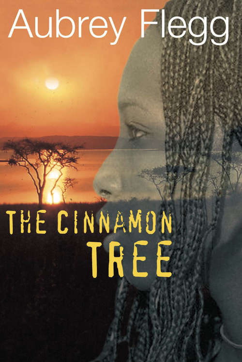 Book cover of The Cinnamon Tree: A Novel Set in Africa