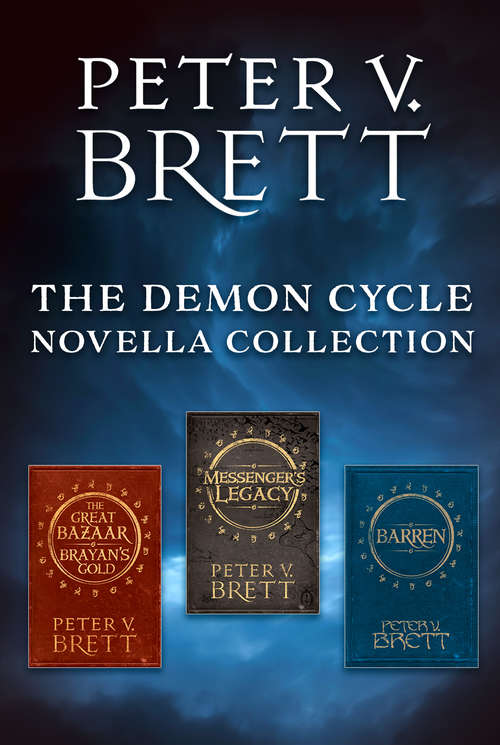 Book cover of The Demon Cycle Novella Collection: The Great Bazaar And Brayan's Gold, Messenger's Legacy, Barren