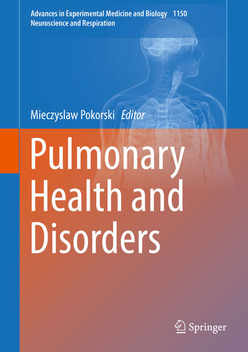 Book cover of Pulmonary Health and Disorders (1st ed. 2019) (Advances in Experimental Medicine and Biology #1150)