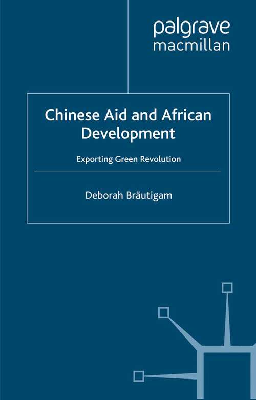 Book cover of Chinese Aid and African Development: Exporting Green Revolution (1998) (International Political Economy Series)