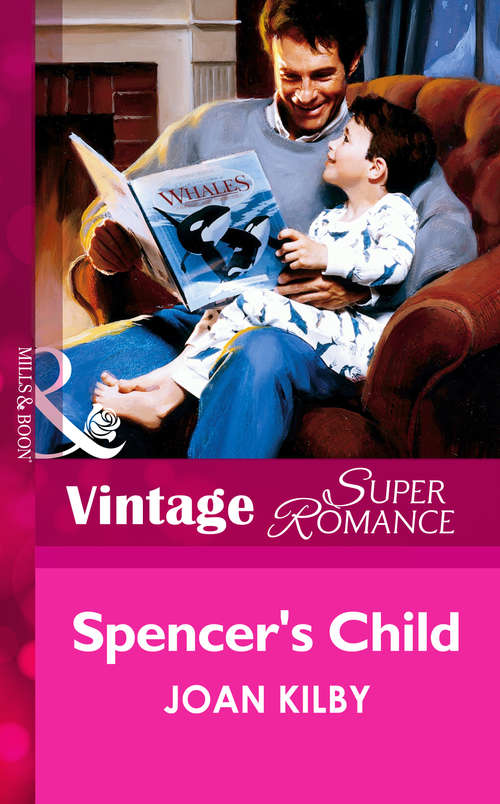 Book cover of Spencer's Child (ePub First edition) (Mills And Boon Vintage Superromance Ser. #873)