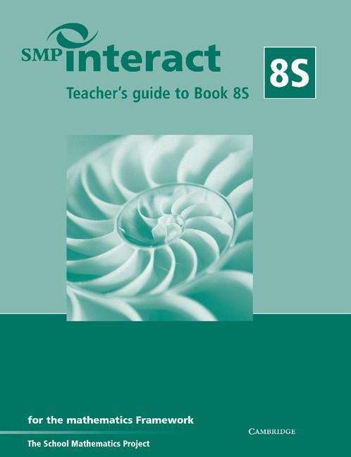 Book cover of SMP Interact Teacher's Guide to Book 8S: for the Mathematics Framework (PDF)