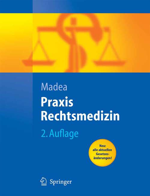Book cover of Praxis Rechtsmedizin: Befunderhebung, Rekonstruktion, Begutachtung (2. Aufl. 2007)