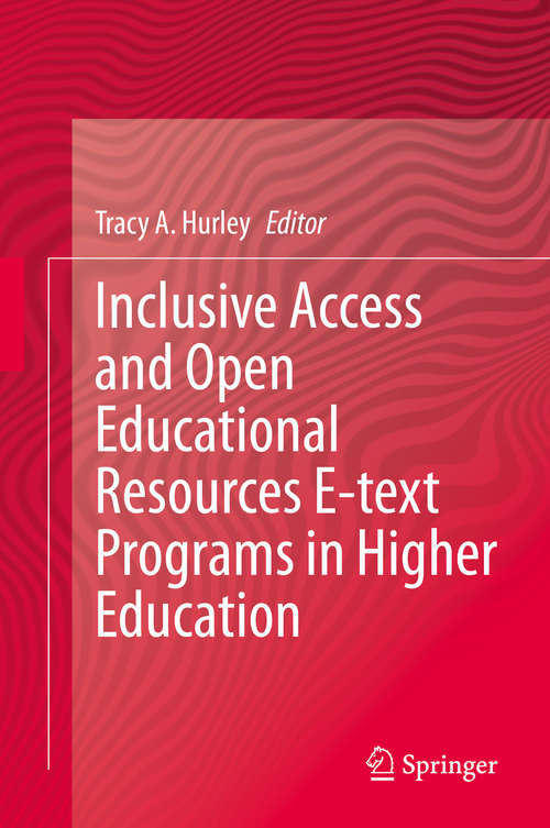 Book cover of Inclusive Access and Open Educational Resources E-text Programs in Higher Education (1st ed. 2020)