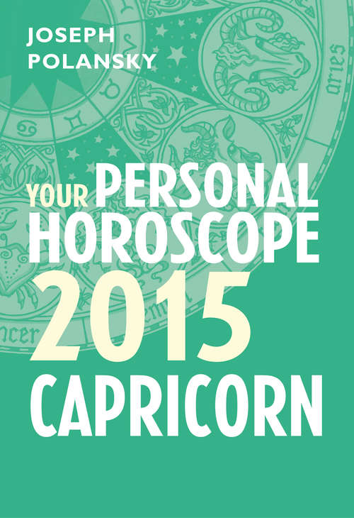 Book cover of Capricorn 2015: Month-by-month Forecasts For Every Sign (ePub edition)