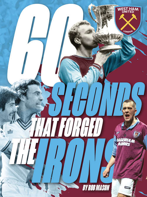 Book cover of 60 Seconds that Forged the Irons