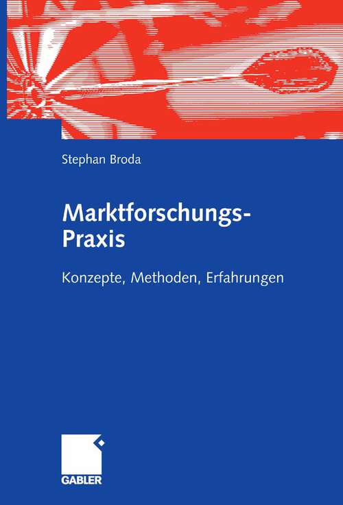 Book cover of Marktforschungs-Praxis: Konzepte, Methoden, Erfahrungen (2006)