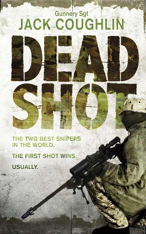 Book cover of Dead Shot (Gunnery Sergeant Kyle Swanson series #2)