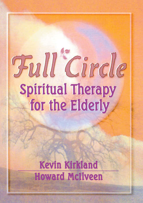 Book cover of Full Circle: Spiritual Therapy for the Elderly