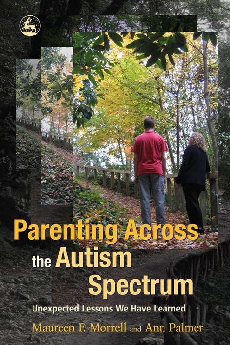 Book cover of Parenting Across the Autism Spectrum: Unexpected Lessons We Have Learned (PDF)