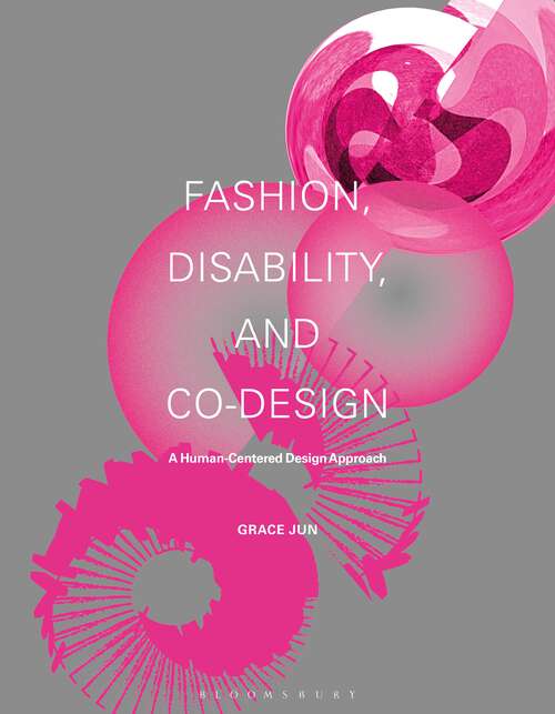 Book cover of Fashion, Disability, and Co-design: A Human-Centered Design Approach
