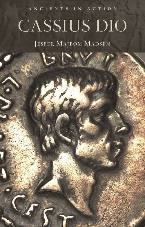 Book cover of Cassius Dio (Ancients in Action)