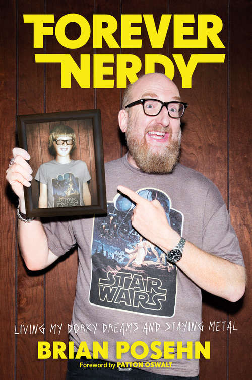 Book cover of Forever Nerdy: Living My Dorky Dreams and Staying Metal