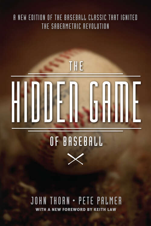 Book cover of The Hidden Game of Baseball: A Revolutionary Approach to Baseball and Its Statistics (3)
