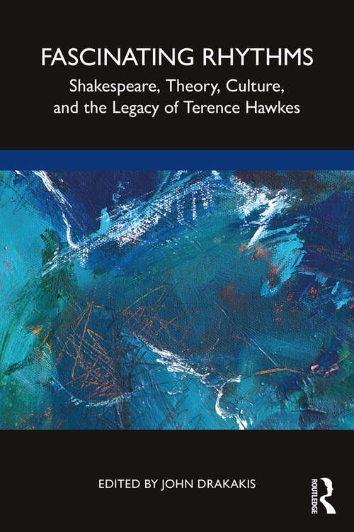 Book cover of Fascinating Rhythms: Shakespeare, Theory,  Culture, and the Legacy of Terence Hawkes