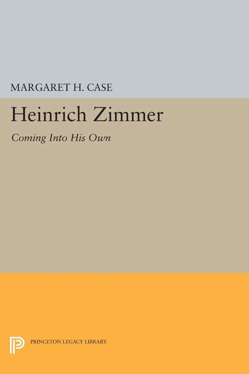 Book cover of Heinrich Zimmer: Coming into His Own