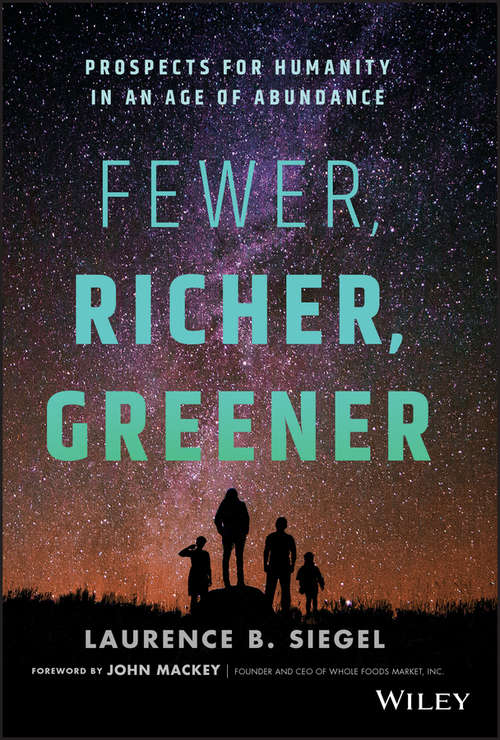 Book cover of Fewer, Richer, Greener: Prospects for Humanity in an Age of Abundance