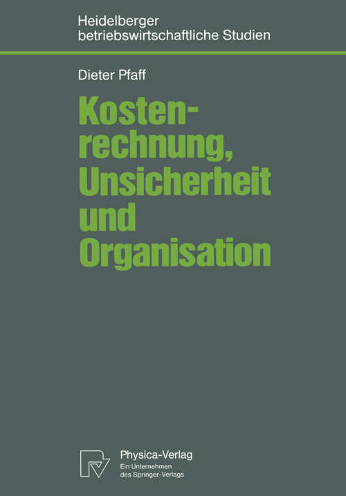Book cover of Kostenrechnung, Unsicherheit und Organisation (1993) (Betriebswirtschaftliche Studien)