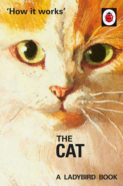 Book cover of How it Works: The Cat (Ladybirds for Grown-Ups)