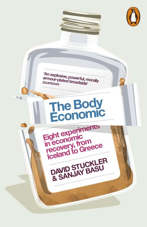 Book cover of The Body Economic: Eight experiments in economic recovery, from Iceland to Greece