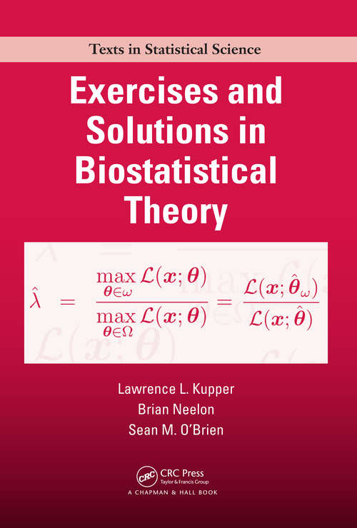 Book cover of Exercises and Solutions in Biostatistical Theory (Chapman And Hall/crc Texts In Statistical Science Ser.)