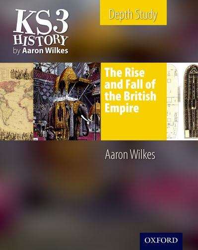 Book cover of KS3 History: The Rise and Fall of the British Empire (PDF)